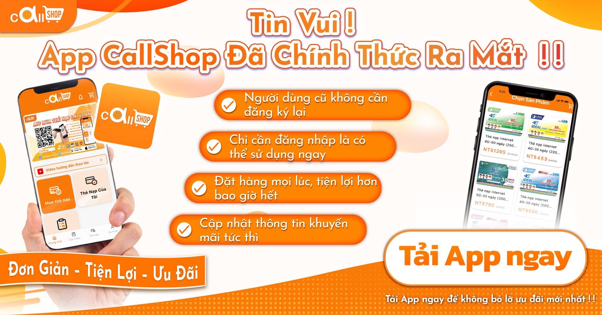 Tải xuống CallShop App ngay, cả hai đều nhận được phần thưởng! Bắt đầu hành trình mua sắm di động của bạn.